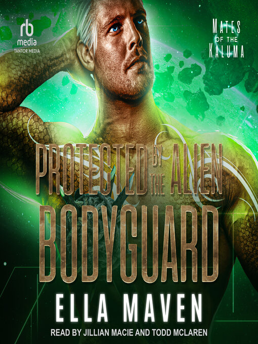 Title details for Protected by the Alien Bodyguard by Ella Maven - Available